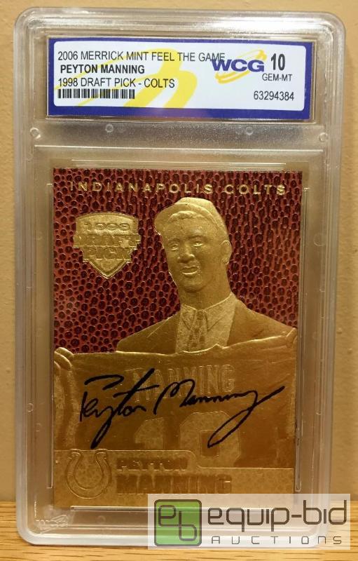 PEYTON MANNING 1998 Draft Pick FEEL THE GAME Gold Card Graded GEM MINT 10 