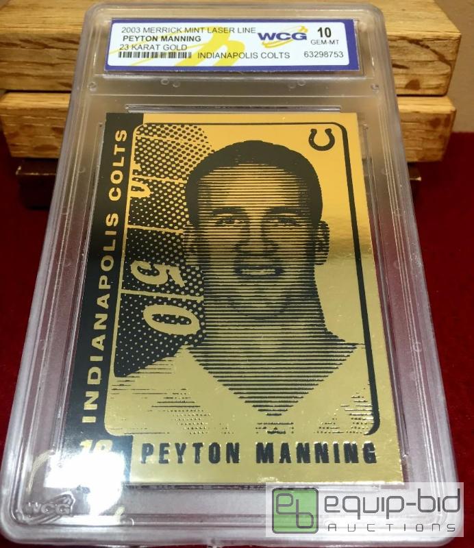lot 1115 image: PEYTON MANNING Laser Line 2003 23 KT. Gold Card GRADED GEM MINT 10 - GRADED VALUE $125