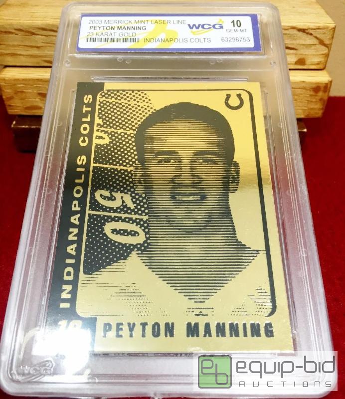 lot 1021 image: PEYTON MANNING Laser Line 2003 23 KT. Gold Card GRADED GEM MINT 10 - GRADED VALUE $125